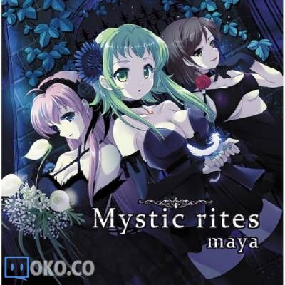 『maya』Mystic rites