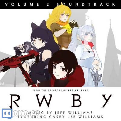 『RWBY』Volume 2 (Original Soundtrack & Score)