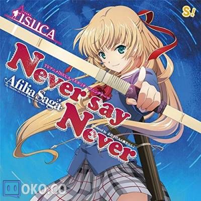 『ISUCA』OP「Never say Never」／アフィリア・サーガ