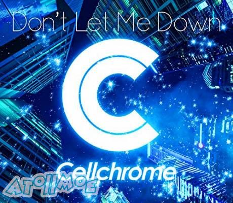 「品酒要在成为夫妻后」主題歌「Don't Let Me Down」／Cellchrome