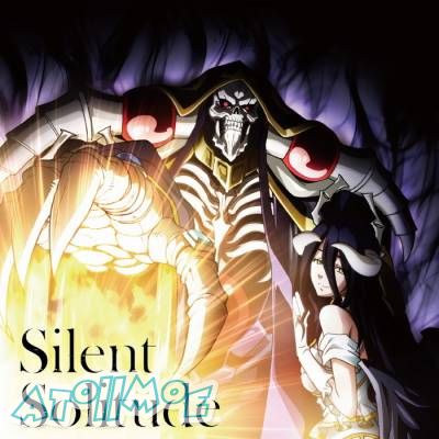 『OVERLORDIII』ED「Silent Solitude」／OxT