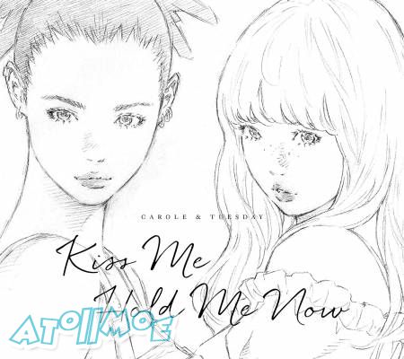 『CAROLE & TUESDAY』OP & ED「Kiss Me／Hold Me Now」