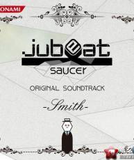 [121121]V.A. - jubeat saucer ORIGINAL SOUNDTRACK - Smith -[320K+BK]