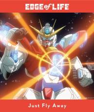 [150311](Gundam Build Fighters Try)」OP2テーマ「Just Fly Away」(320K)